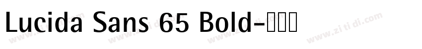 Lucida Sans 65 Bold字体转换